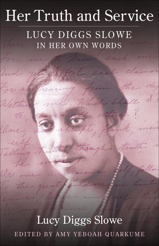 Her Truth and Service by Amy Yeboah Quarkume, Lucy Diggs Slowe