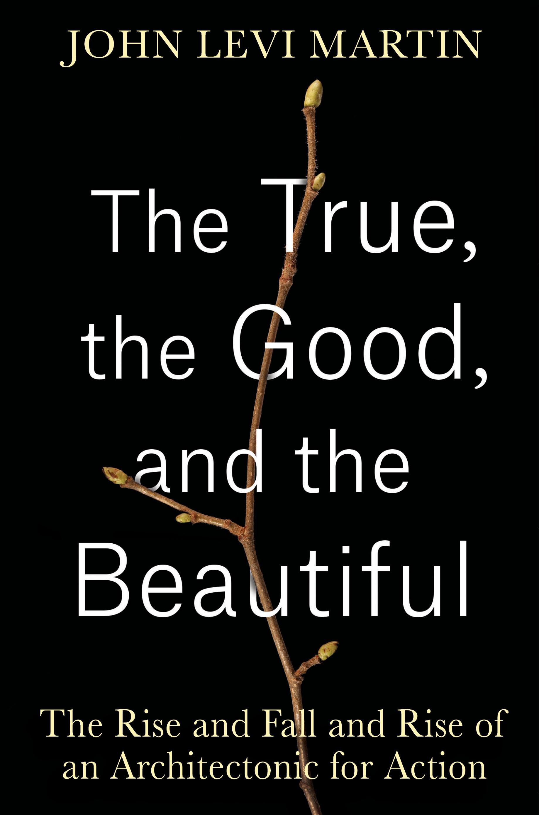 The True, the Good, and the Beautiful