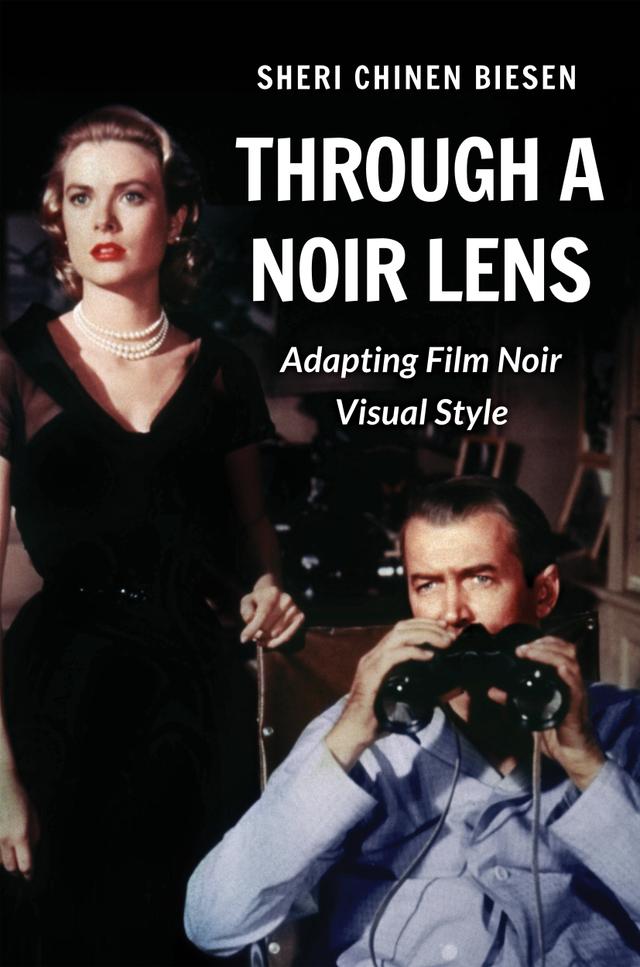 Through a Noir Lens by Sheri Chinen Biesen