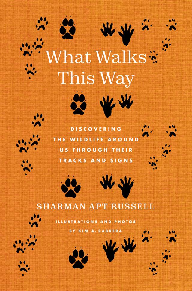 What Walks This Way by Sharman Apt Russell