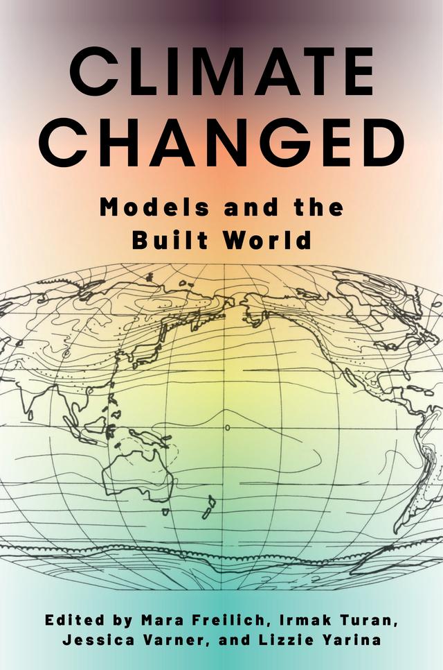 Climate Changed by Irmak Turan, Jessica Varner, Lizzie Yarina, Mara Freilich