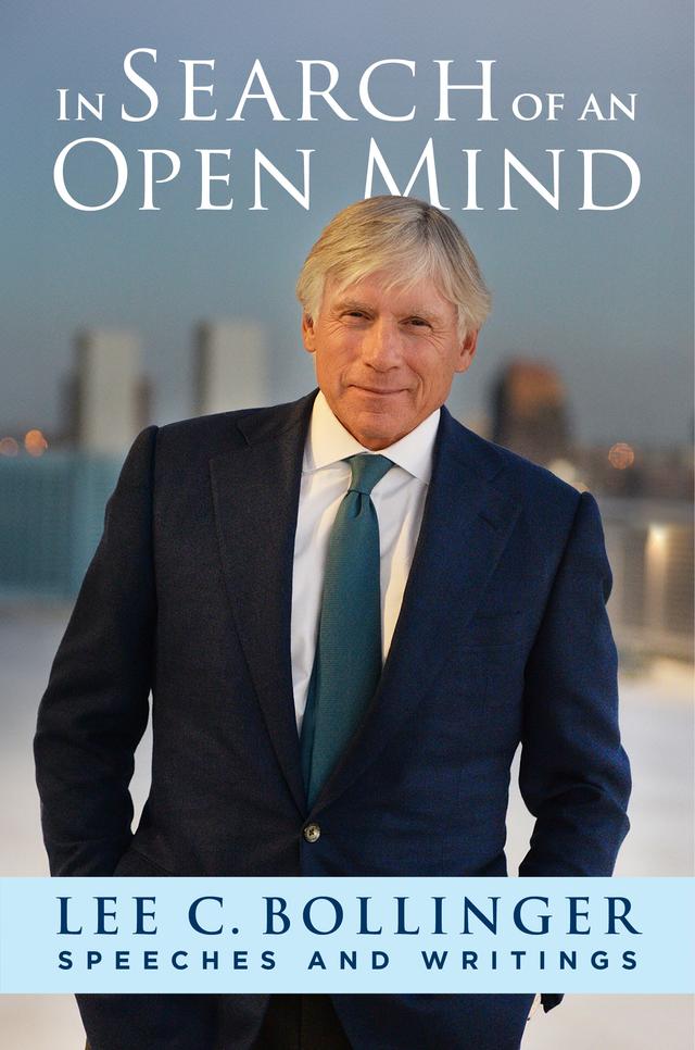 In Search of an Open Mind by Lee C. Bollinger