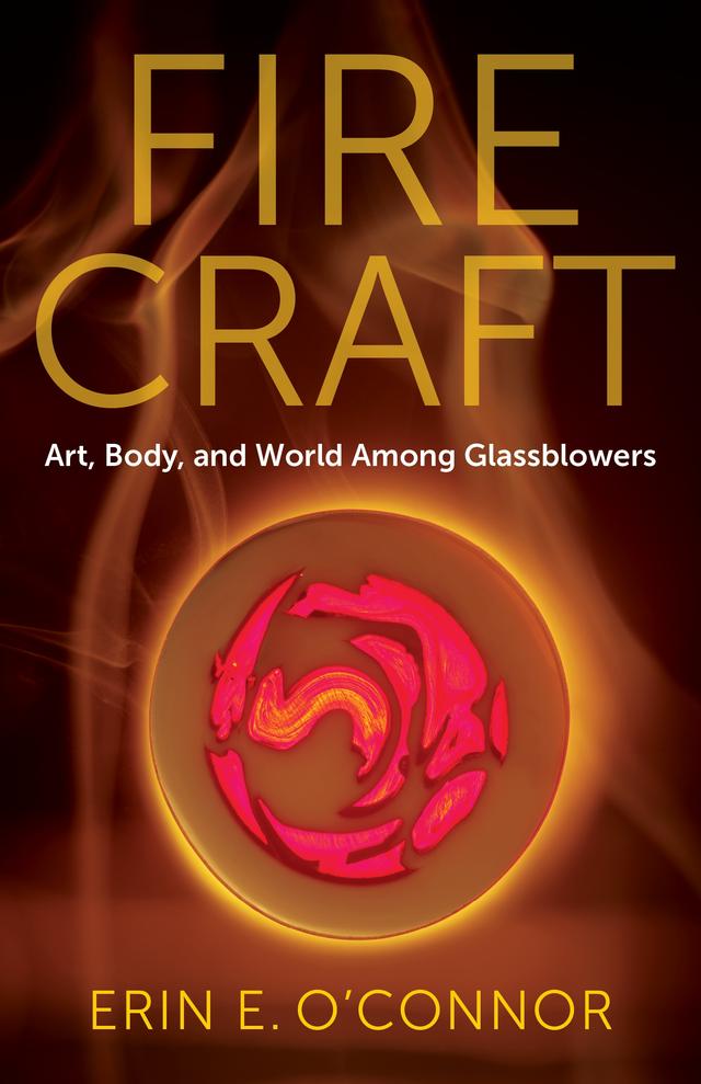 Fire Craft by Erin E. O’Connor