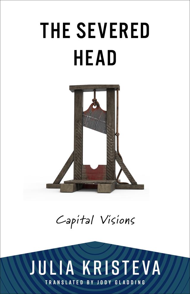 The Severed Head by Jody Gladding, Julia Kristeva