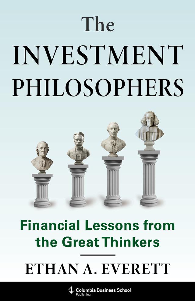 The Investment Philosophers by Ethan A. Everett