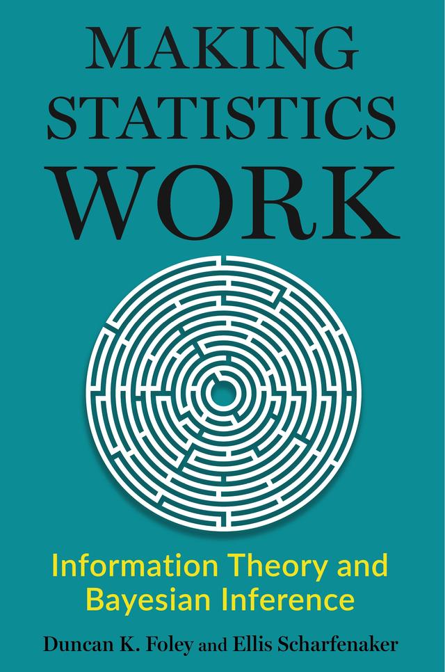Making Statistics Work by Duncan Foley, Ellis Scharfenaker