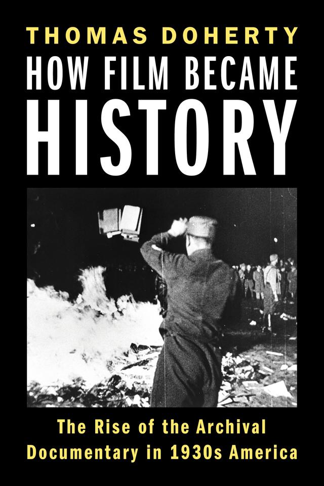 How Film Became History by Thomas Doherty