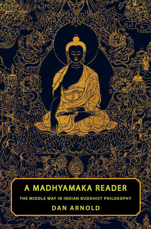 A Madhyamaka Reader by Dan Arnold