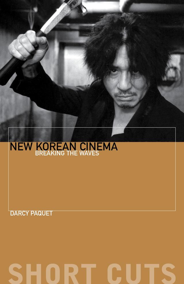 New Korean Cinema by Darcy Paquet