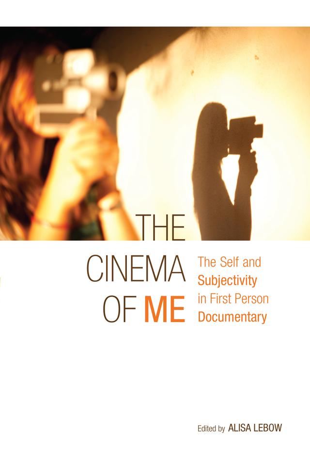 The Cinema of Me by Alisa Lebow