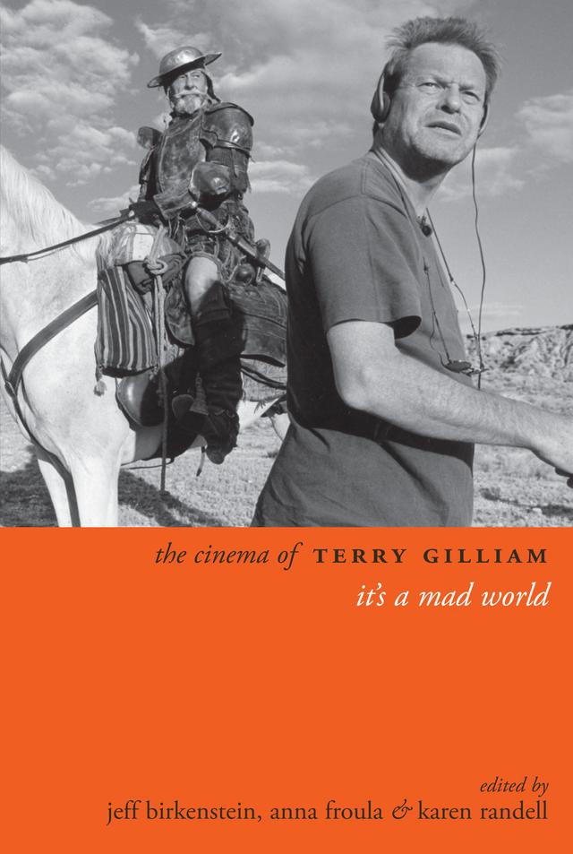 The Cinema of Terry Gilliam by Anna Froula, Jeff Birkenstein, Karen Randell