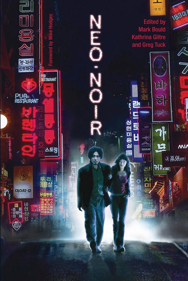 Neo-Noir by Greg Tuck, Kathrina Glitre, Mark Bould, Mike Hodges