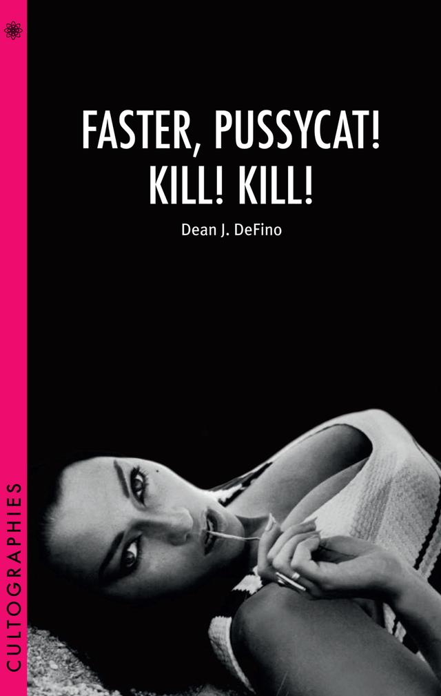 Faster, Pussycat! Kill! Kill! by Dean DeFino