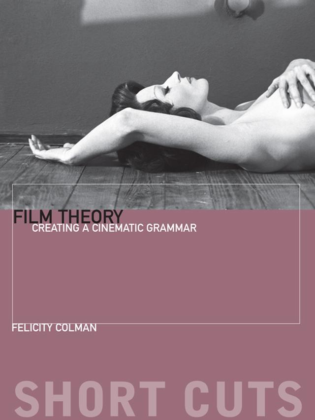 Film Theory by Felicity Colman