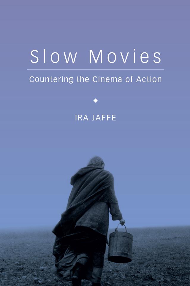 Slow Movies by Ira Jaffe