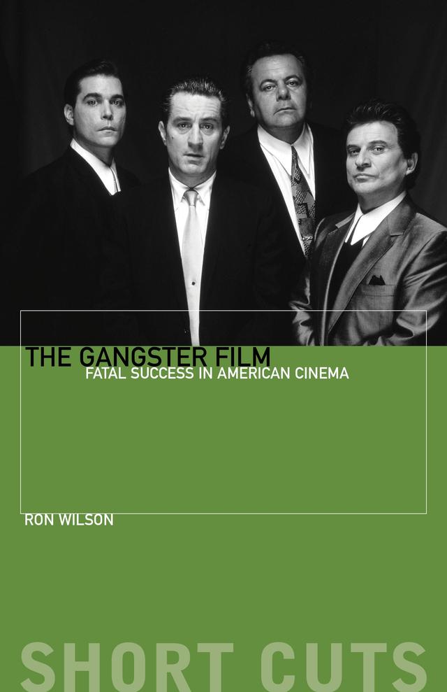 The Gangster Film by Ron Wilson