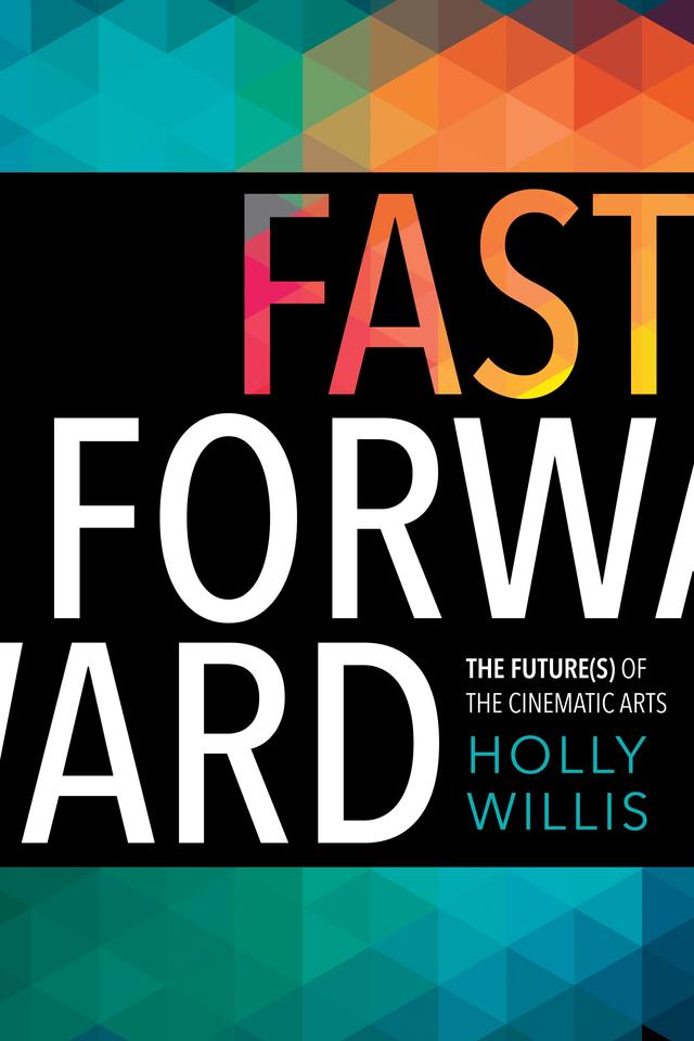 Fast Forward by Holly Willis