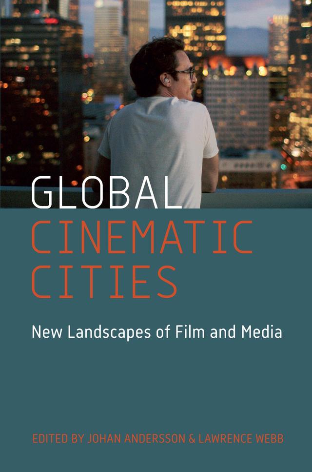 Global Cinematic Cities by Johan Andersson, Lawrence Webb