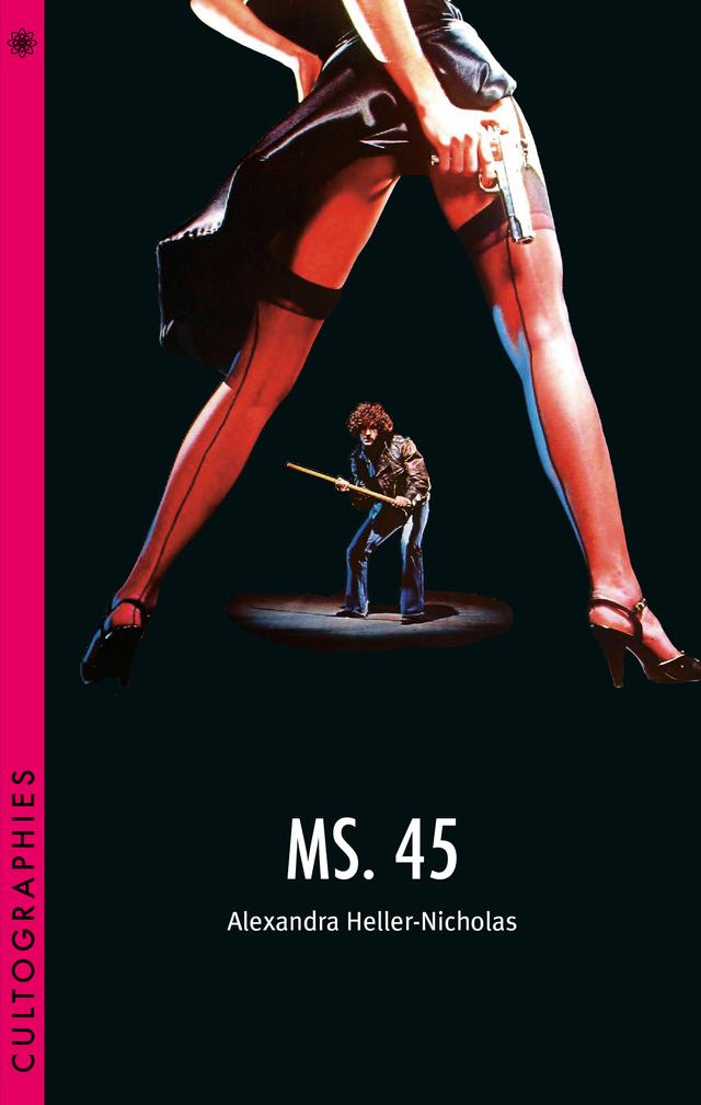 Ms. 45 by Alexandra Heller-Nicholas
