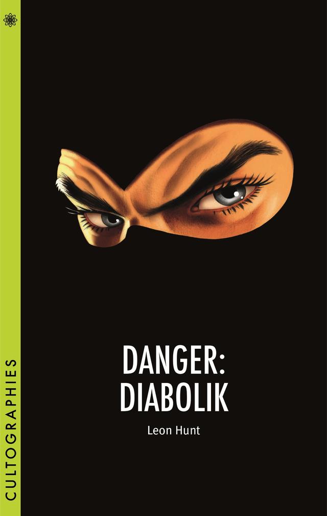 Danger: Diabolik by Leon Hunt