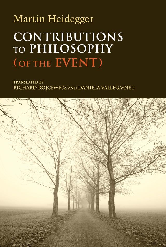 Contributions to Philosophy (Of the Event) by Daniela Vallega-Neu, Martin Heidegger, Richard Rojcewicz