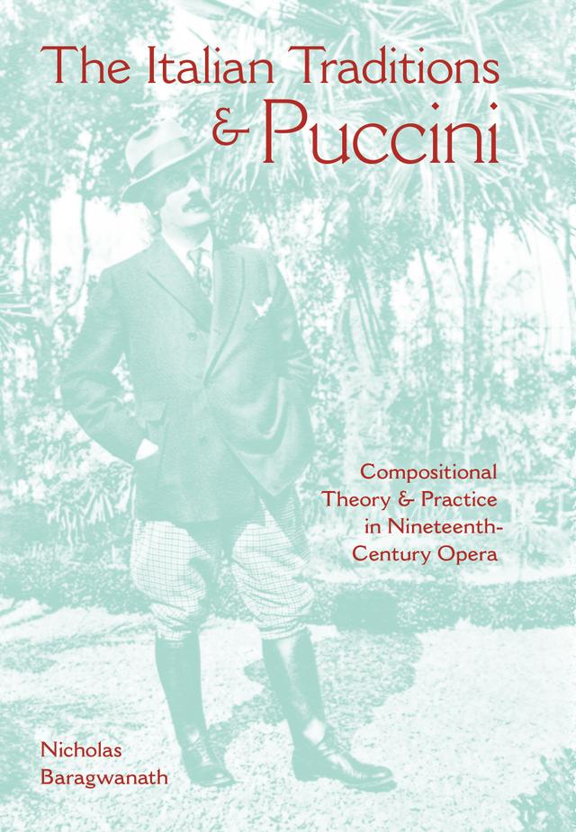 The Italian Traditions and Puccini by Nicholas Baragwanath