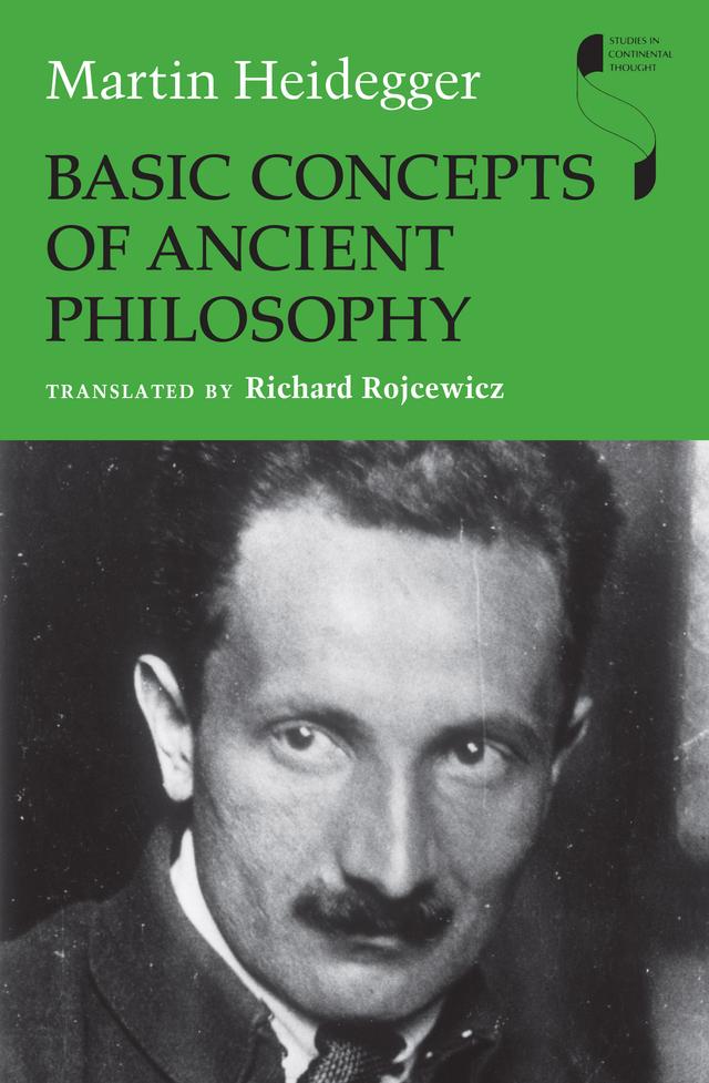 Basic Concepts of Ancient Philosophy by Martin Heidegger, Richard Rojcewicz