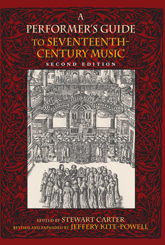 A Performer's Guide to Seventeenth-Century Music, Second Edition by Anne H. Heider, Bruce Dickey, David Douglas, Dorothy Olsson, Gary Towne, George Houle, Herbert Myers, Jack Ashworth, James Middleton, Jeffery Kite-Powell, John M. Cooper, Julianne C. Baird, Julie Andrijeski, Marc Vanscheeuwijck, Mark Kroll, Paul O'Dette, Sally Sanford, Steven Plank, Stewart Carter, Stuart Cheney