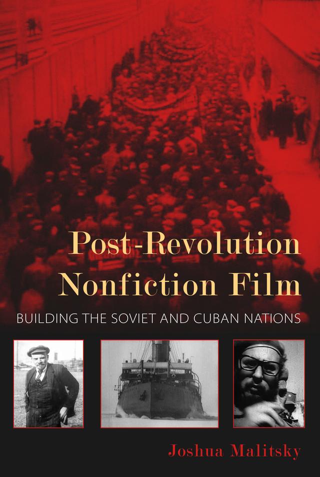 Post-Revolution Nonfiction Film by Joshua Malitsky