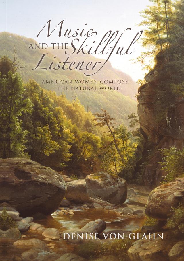 Music and the Skillful Listener by Denise Von Glahn