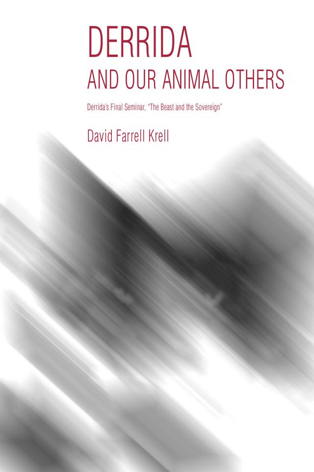 Derrida and Our Animal Others by David Farrell Krell