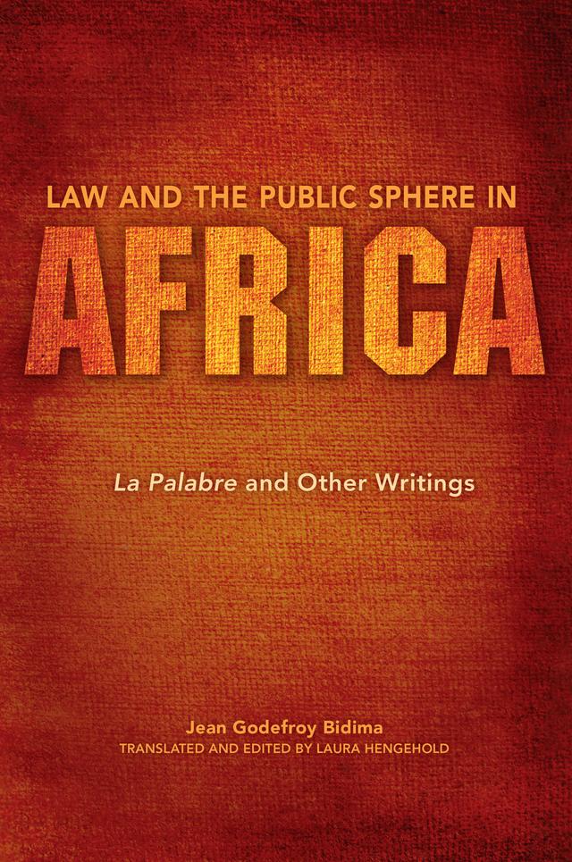 Law and the Public Sphere in Africa by Jean Godefroy Bidima, Laura Hengehold