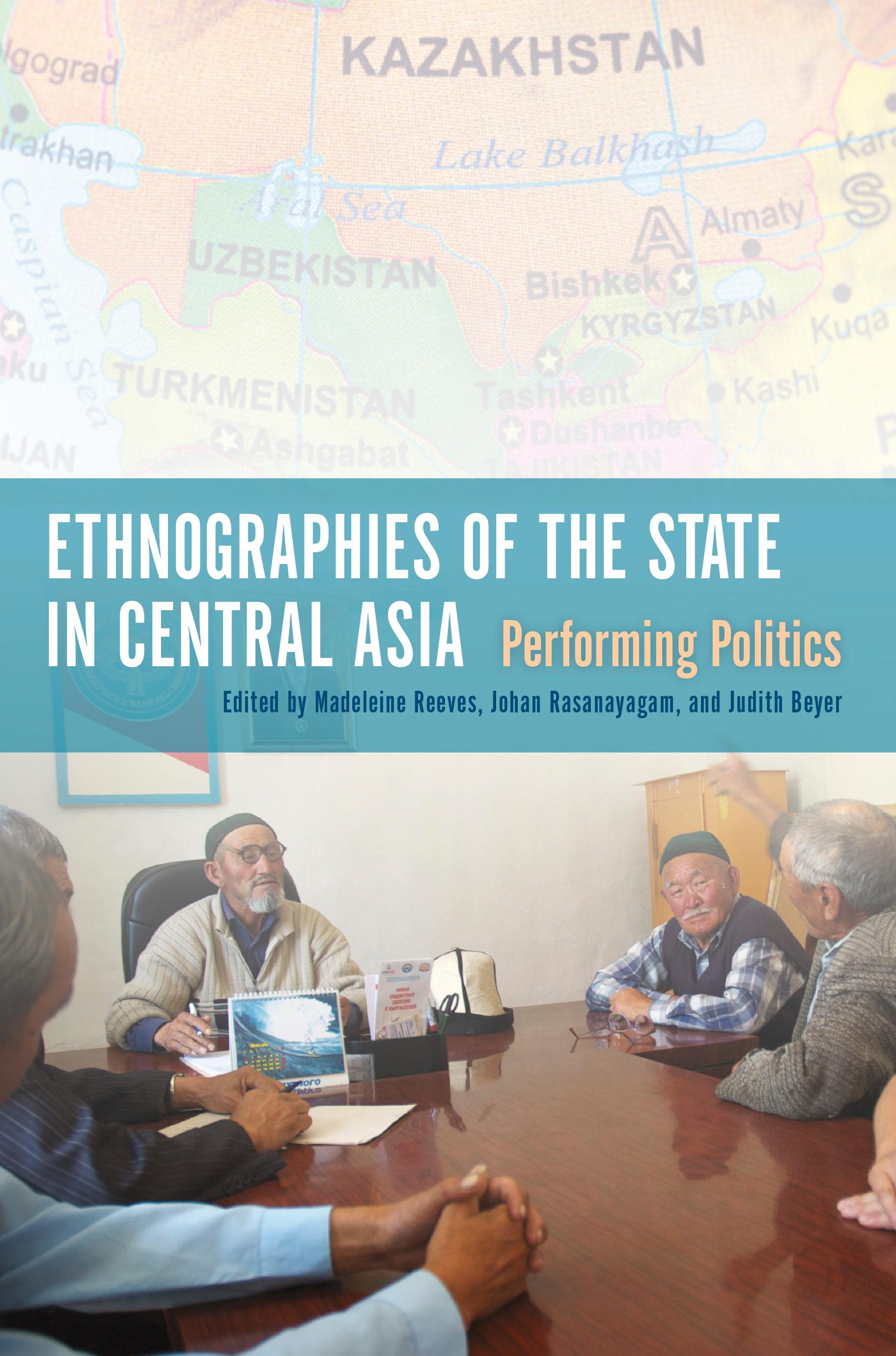 Ethnographies of the State in Central Asia