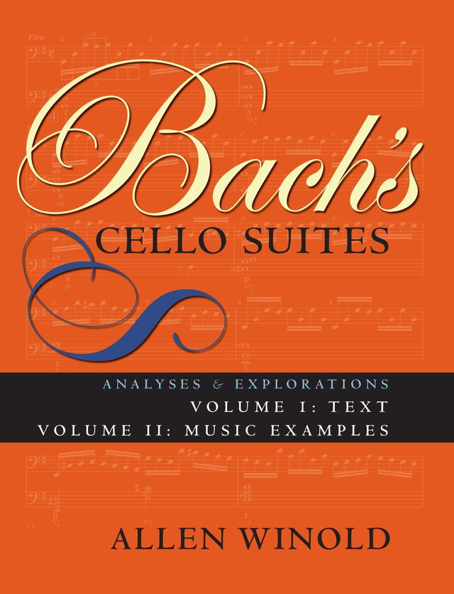 Bach's Cello Suites, Volumes 1 and 2 by Allen Winold