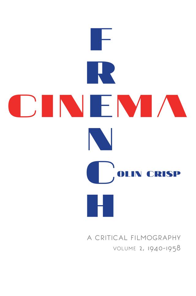 French Cinema—A Critical Filmography by Colin Crisp