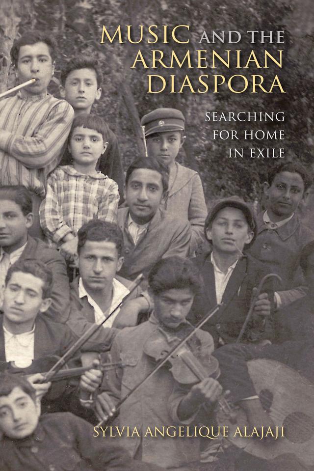 Music and the Armenian Diaspora by Sylvia Angelique Alajaji