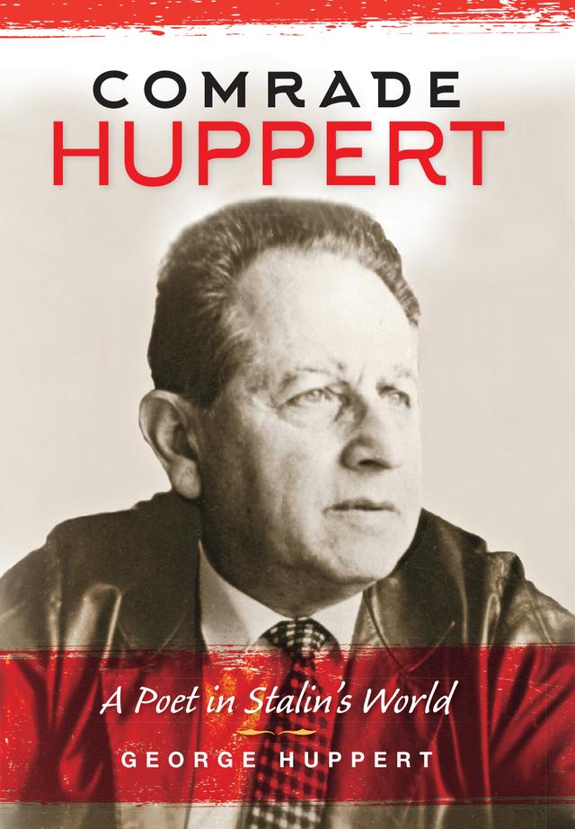 Comrade Huppert by George Huppert