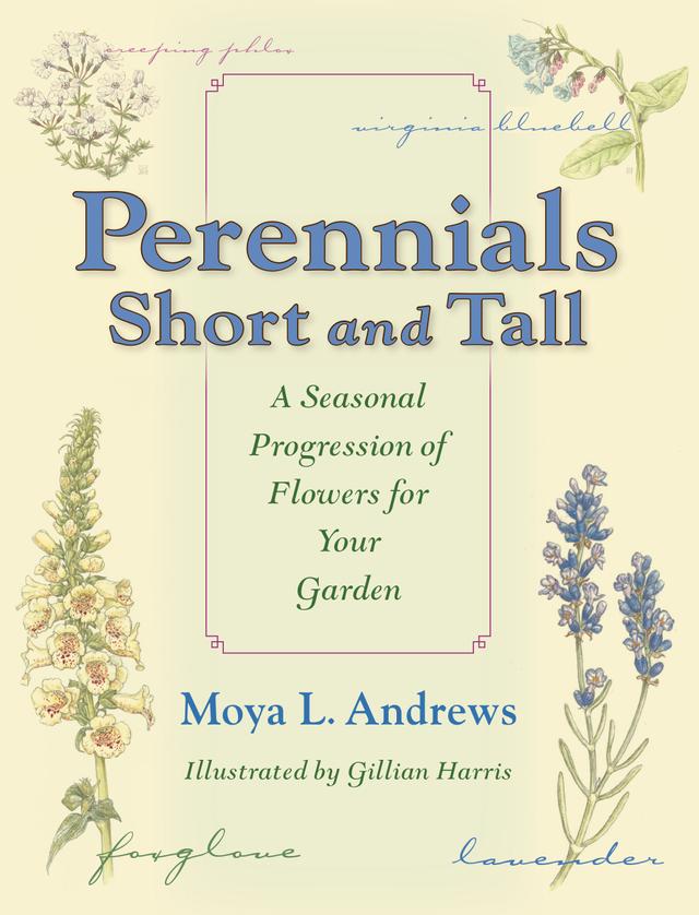 Perennials Short and Tall by Gillian Harris, Moya L. Andrews