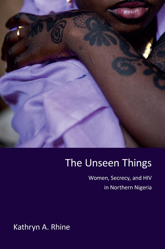 The Unseen Things by Kathryn A. Rhine