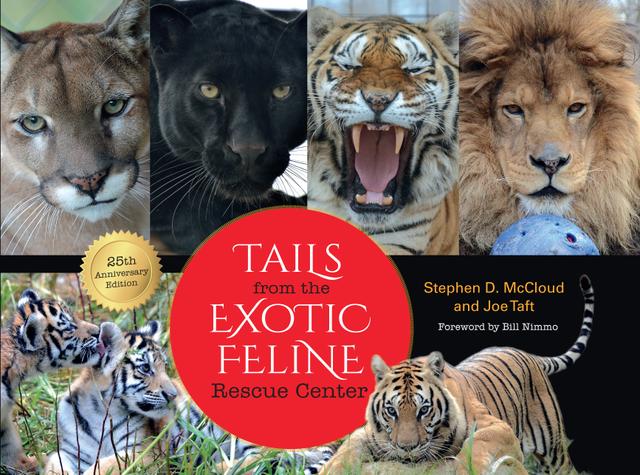 Tails from the Exotic Feline Rescue Center by Bill Nimmo, Joe Taft, Stephen D. McCloud