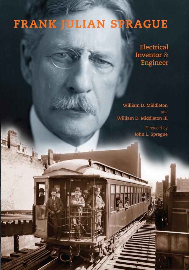 Frank Julian Sprague by William D. Middleton, William D. MiddletonIII