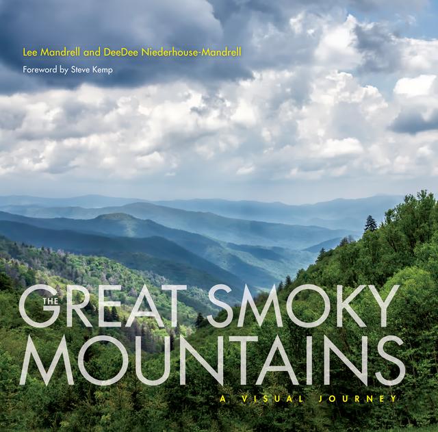 The Great Smoky Mountains by DeeDee Niederhouse-Mandrell, Lee Mandrell, Steve Kemp