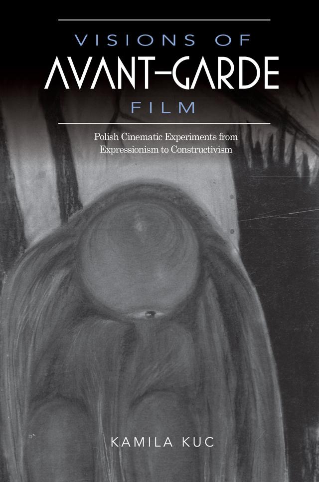Visions of Avant-Garde Film by Kamila Kuc