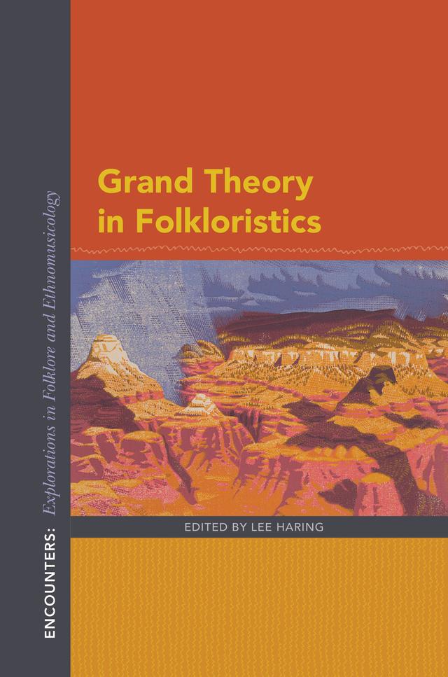 Grand Theory in Folkloristics by Lee Haring