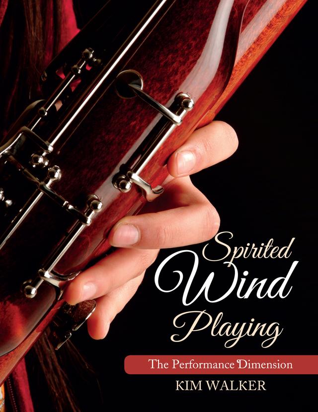 Spirited Wind Playing by Kim Walker, Peter J. Schoenbach