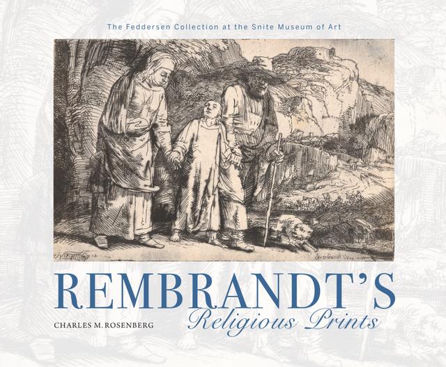 Rembrandt's Religious Prints by Charles M. Rosenberg