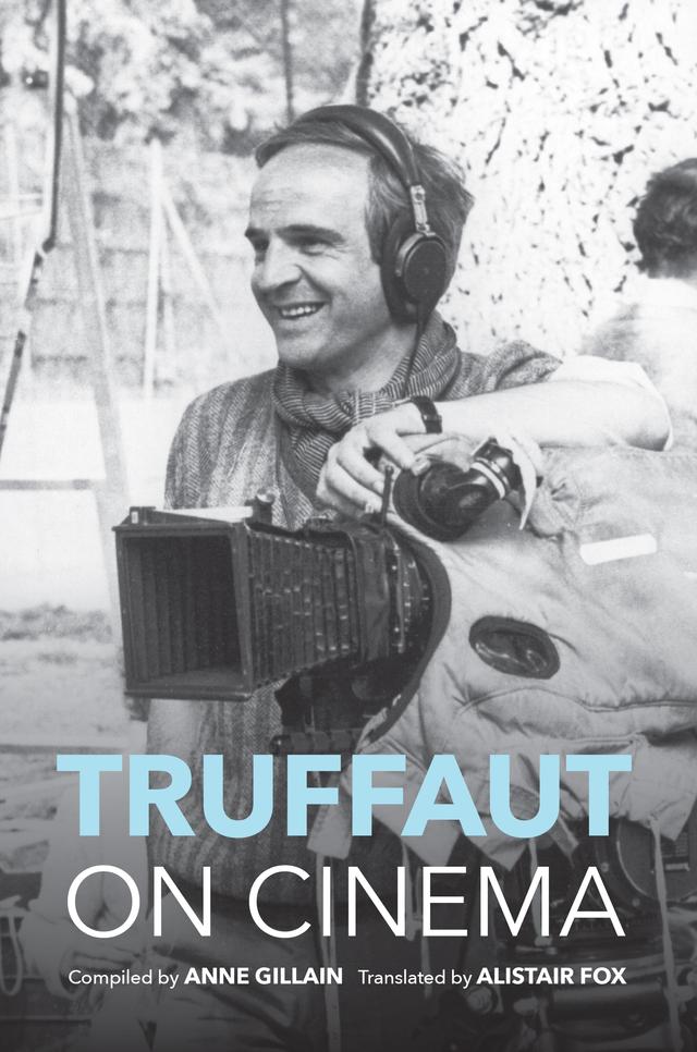 Truffaut on Cinema by Alistair Fox, Anne Gillain