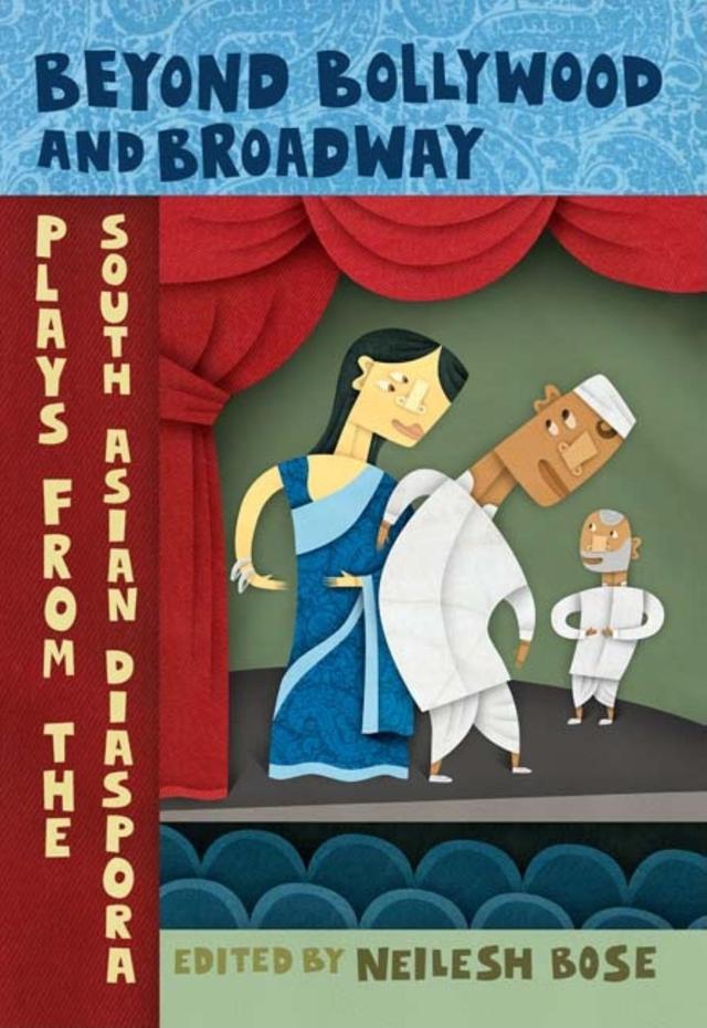 Beyond Bollywood and Broadway by Neilesh Bose