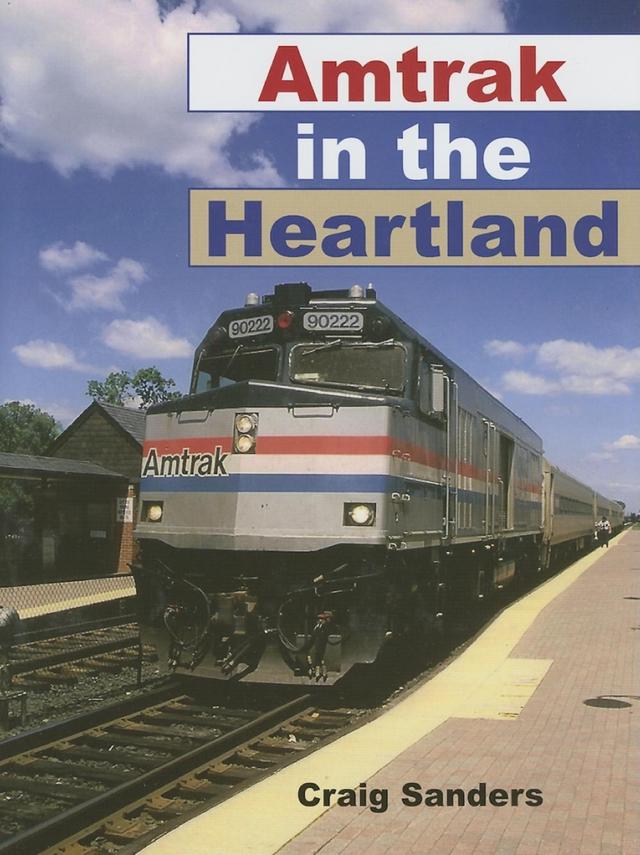Amtrak in the Heartland by Craig Sanders