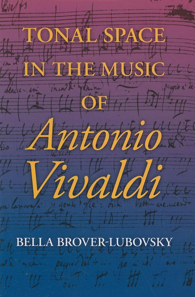 Tonal Space in the Music of Antonio Vivaldi by Bella Brover-Lubovsky